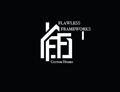 Flawless Frameworks Custom Homes